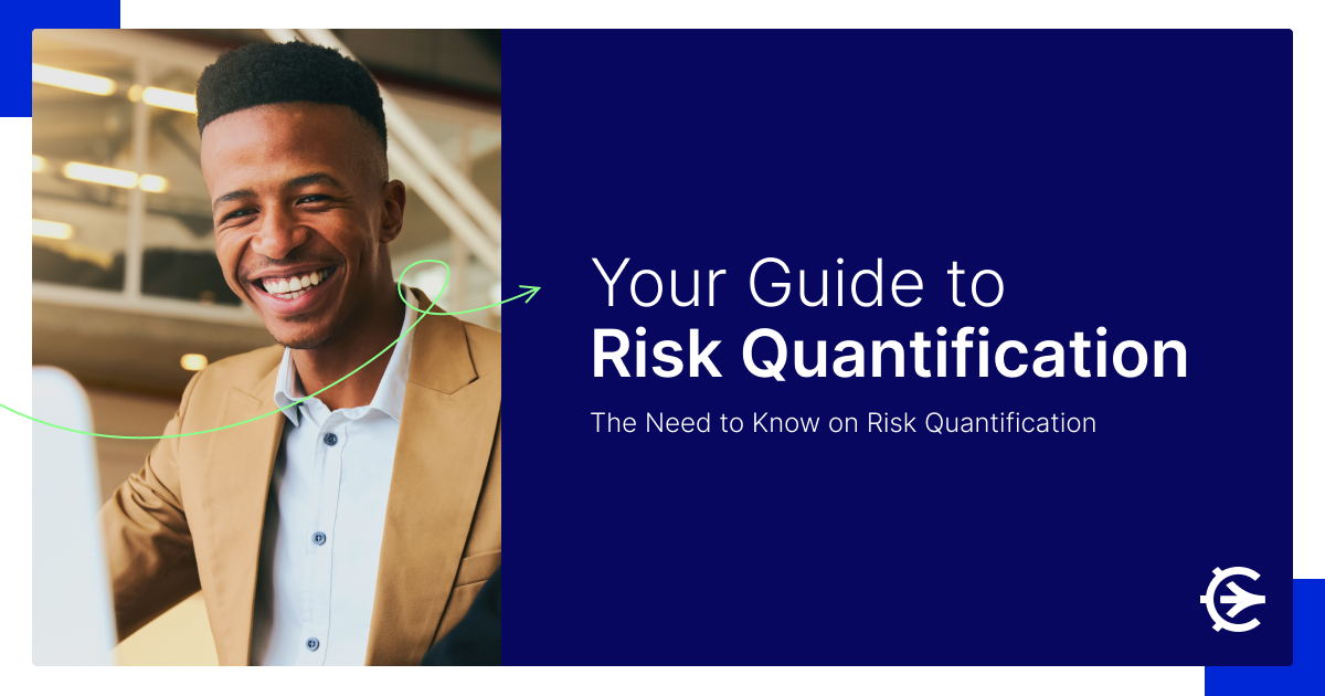 Your Guide to Risk Quantification