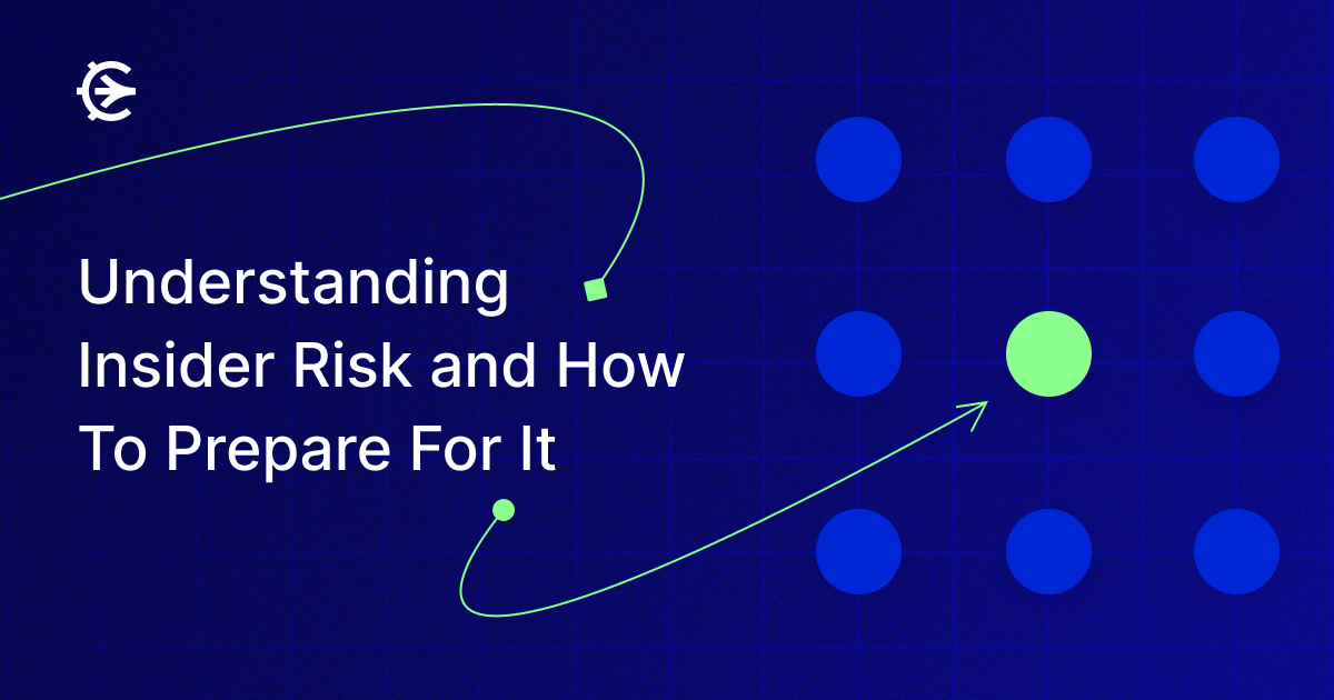 Understanding Insider Risk and How to Prepare For It