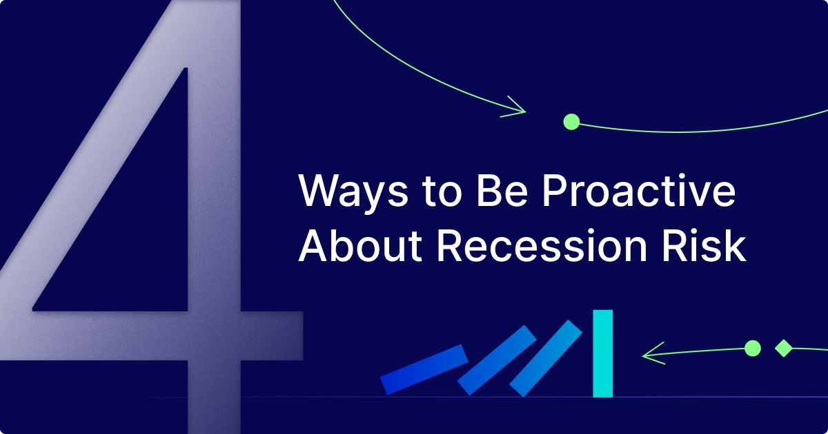 4 Ways to Be Proactive About Recession Risk