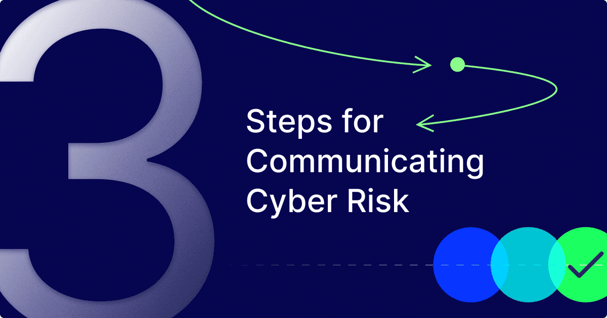 3 Steps for Communicating Cyber Risk | LogicGate